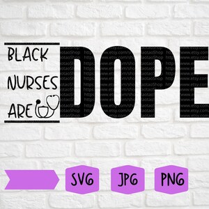 Unapologetic Dope Black Nurse SVG I Black Nurse SVG I Nurse Life SVG I Unapologetic Dope Black Nurse Digital File for Shirt Mug /& Picture