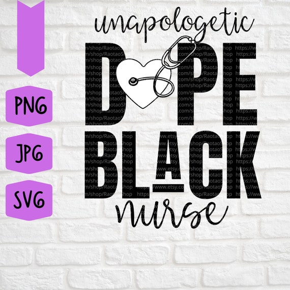 Download Black Nurses Are Dope Svg I Black Nurse Svg I Nurse Life Svg I Black Nurses Are Dope Digital File For Shirt Mug Picture Drawing Illustration Art Collectibles Kientructhanhdat Com