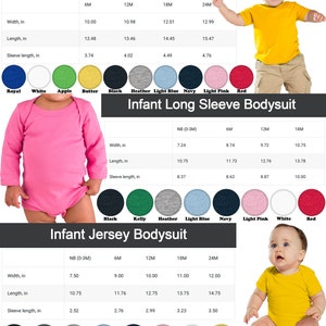 May include: Size chart for infant jersey tees and long and short sleeve bodysuits. The chart shows measurements in inches for width, length, and sleeve length. The chart includes sizes from newborn to 24 months. The chart also shows the different colors available for each style.