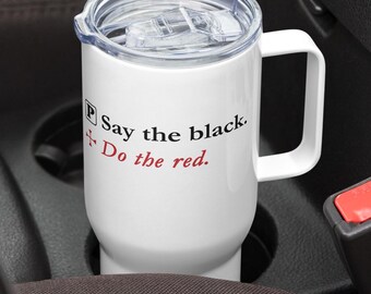 Mug de voyage avec poignée « Dis le noir, fais le rouge »