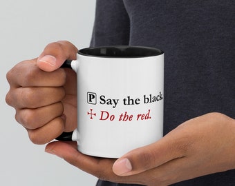 Say the Black, Do the Red Liturgy Mug with Color Inside gift for Pastor, Priest, and Clergy