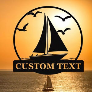 Custom Sailboat Metal Sign,Personalized Sailing Sign,Sailboat Ocean Metal Wall Art,Coastal Nautical Decor,Lake Beach House Decor,Sailor Gift