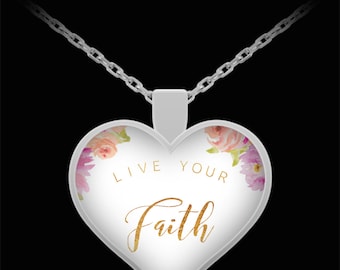 Live your faith heart pendant necklace, gift for her, sister, mother best friend, wife