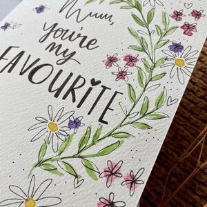 Mum, You're My favourite Card / Handmade Mother's Day Card / Happy Mother's Day Card / Mom / Mum / Personalised Card for Mother's Day / image 4