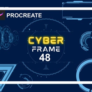 May include: A white tablet screen with a blue background and a white frame. The text "PROCREATE" is in the top left corner. The text "CYBER FRAME 48" is in the center of the screen. The background has a futuristic design with blue and white circles and lines.