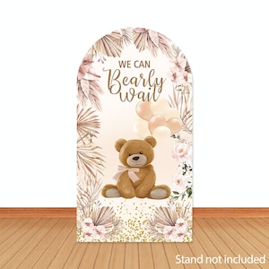 We Can Bearly Wait Arch Cover Sfondo fotografico Baby Shower Boho Flowers Orso Double-face Chiara Sfondo fotografico Tessuto di copertura