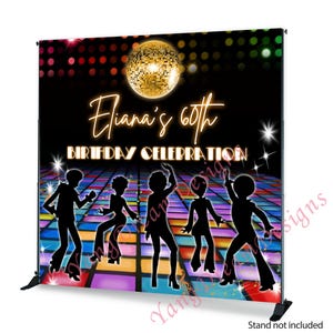 May include: A black backdrop with a disco theme, featuring a gold disco ball and silhouettes of dancers. The text reads "Eliana's 60th Birthday Celebration". The backdrop is supported by a black stand.