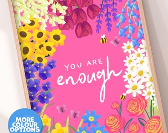 Hand Drawn You Are Enough Floral Wall Art | Print Colour Options Available A3 A4 Kitchen Flower Poster Colourful Positive Artwork