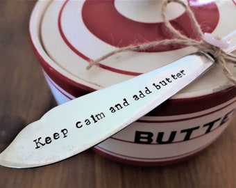 Keep Calm and Add Butter - Hand Stamped Vintage Cutlery