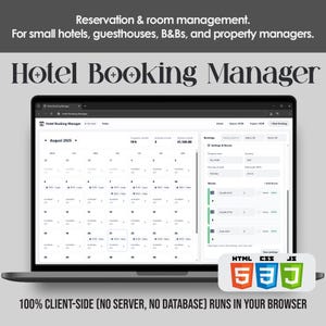 May include: A laptop screen shows the "Hotel Booking Manager" interface, with a calendar for August 2025. The display includes room management tools and the text "100% CLIENT-SIDE (NO SERVER, NO DATABASE) RUNS IN YOUR BROWSER."