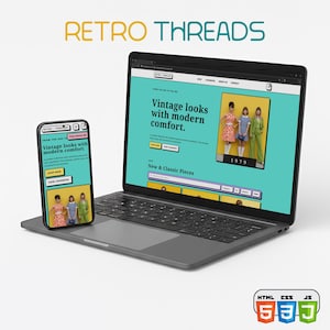 May include: A laptop and smartphone showing the "Retro Threads" website. The site has a teal background with the text "Vintage looks with modern comfort." An image displays three people in vintage clothing. The website also includes the text "New & Classic Pieces."