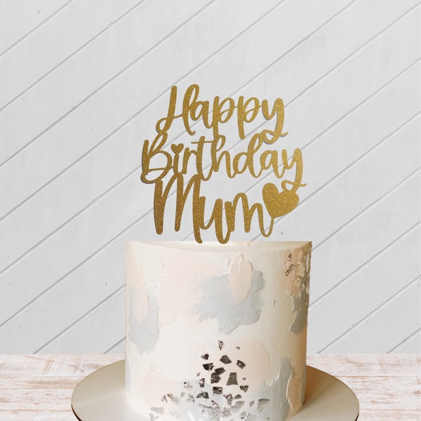 Happy Birthday mum cake topper, birthday cake topper, cake decoration, mum birthday celebration, Mum birthday party decoration