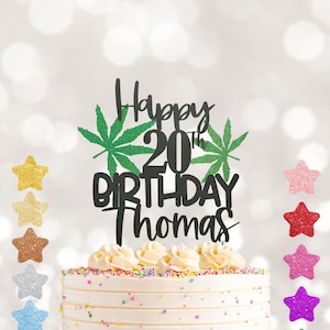 May include: Black and green glitter cake topper with the text "Happy 20th Birthday Thomas" and two marijuana leaf designs.