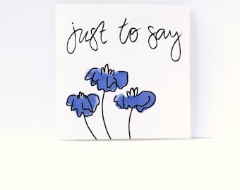 Just to say floral card blank floral thinking of you card