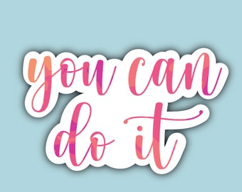 You Can Do It Sticker, Waterproof Sticker, Aesthetic, Inspiration, Laptop Sticker, Journals, Water Bottle, Bullet Journal, Sticker, VSCO