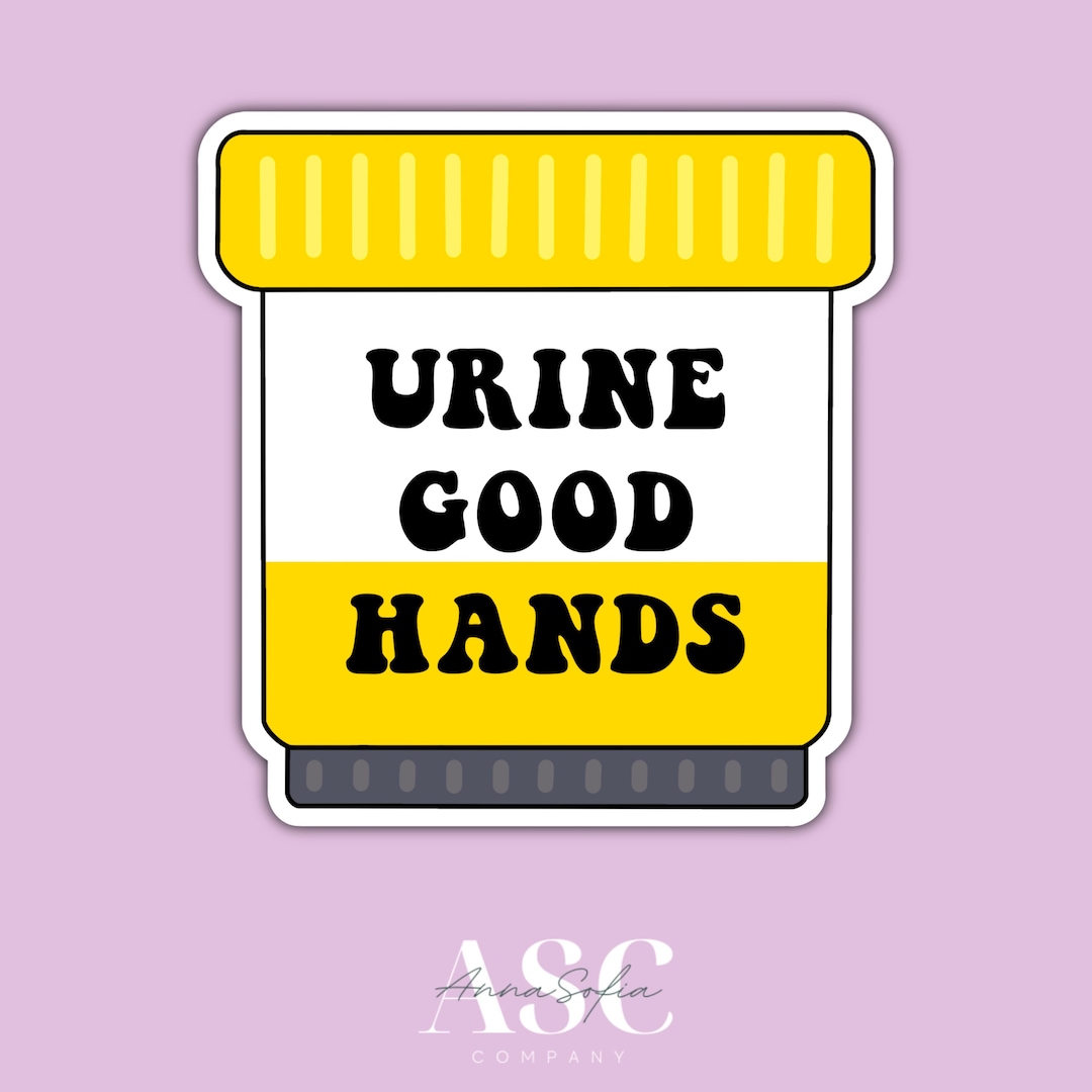 Urine Good Hands Sticker, Waterproof, Aesthetic, Funny, Laptop, Water