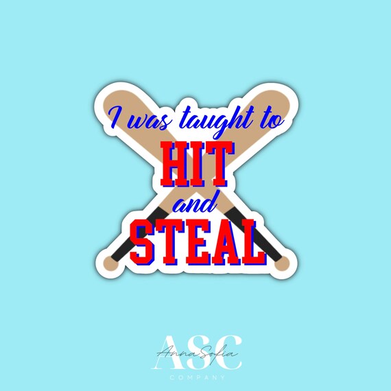 Red White and Blue I Was Taught to Hit and Steal Softball Sticker