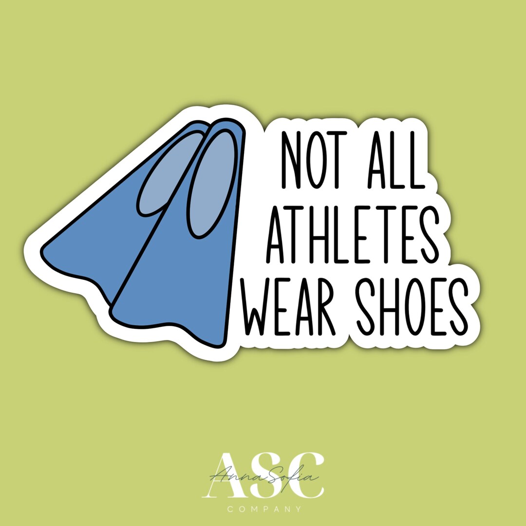 Not All Athletes Wear Shoes Sticker, Swimming, Waterproof, Funny
