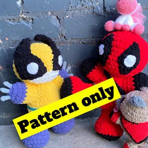 May include: Crochet patterns for three stuffed toys: a yellow and purple Wolverine, a red and black Deadpool, and a brown and red unicorn. The image includes the text "Pattern only".
