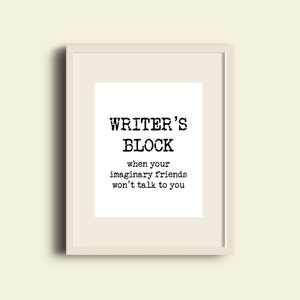Writer&#39;s BlockAuthor gift, Writers Quote | Writer quote wall art | Author Decor | Author Writer | Writers Print | Writers Decor Print