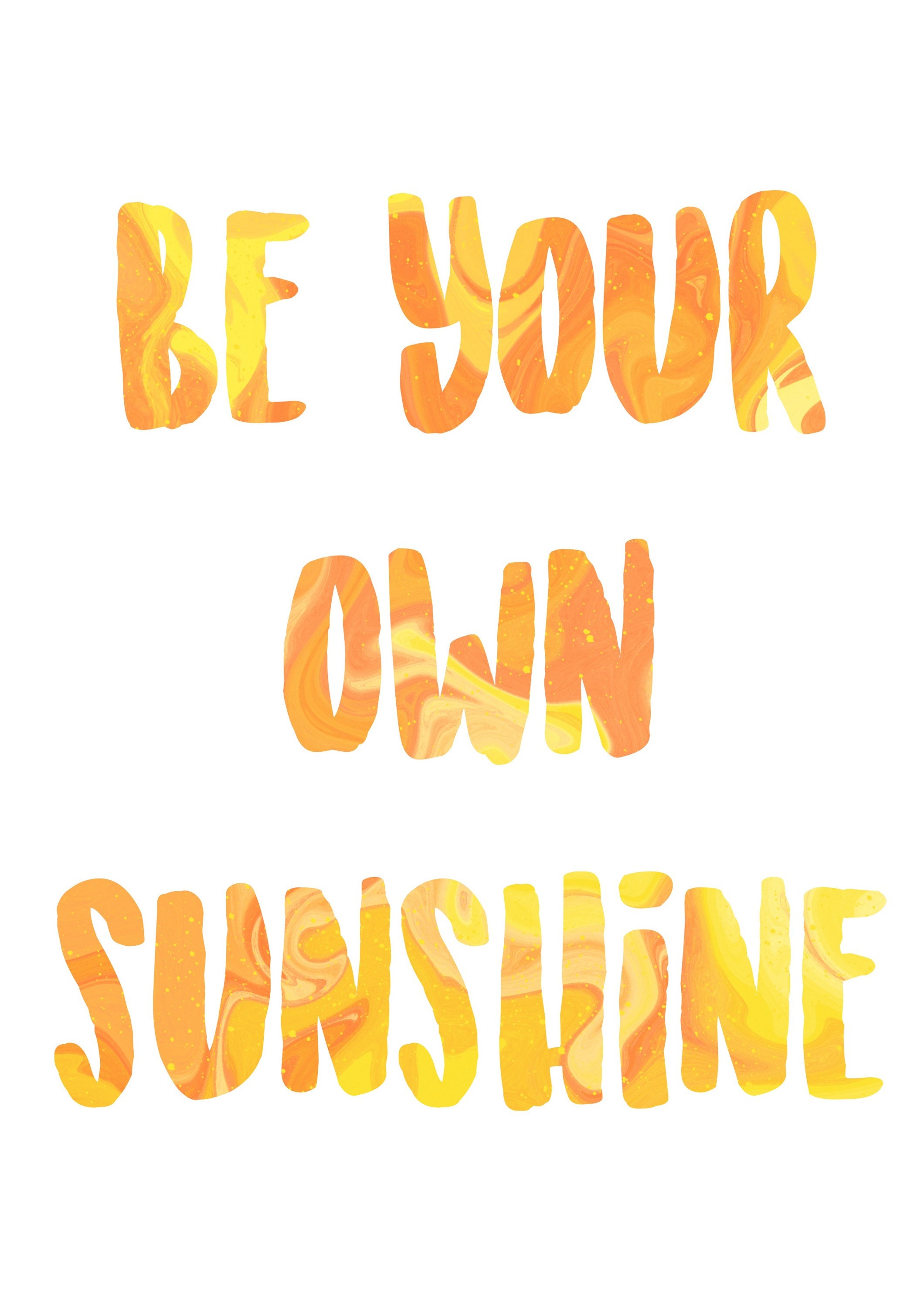 A4 Wall Print Be your own Sunshine Happy Positivity Etsy