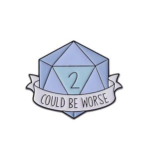 Could Be Worse d20 Enamel Pin | Funny DnD Dice Lapel Pin | RPG Tabletop Accessory | Gamer Gift | Dungeon Master Gift | Nerdy Enamel Badge