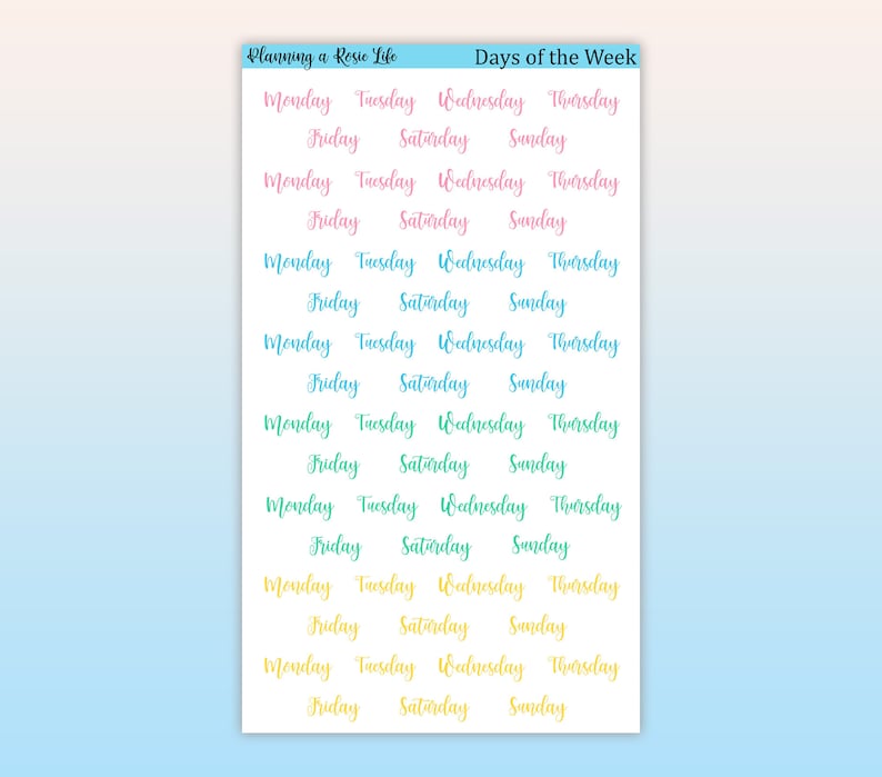 May include: A sheet of colorful planner stickers with the days of the week written in cursive. The stickers are in pink, blue, and yellow.