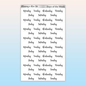 May include: A sheet of planner stickers with the days of the week written in cursive. The stickers are white with black text and are arranged in rows. The text "Planning a Rosie Life" and "Days of the Week" are at the top of the sheet.