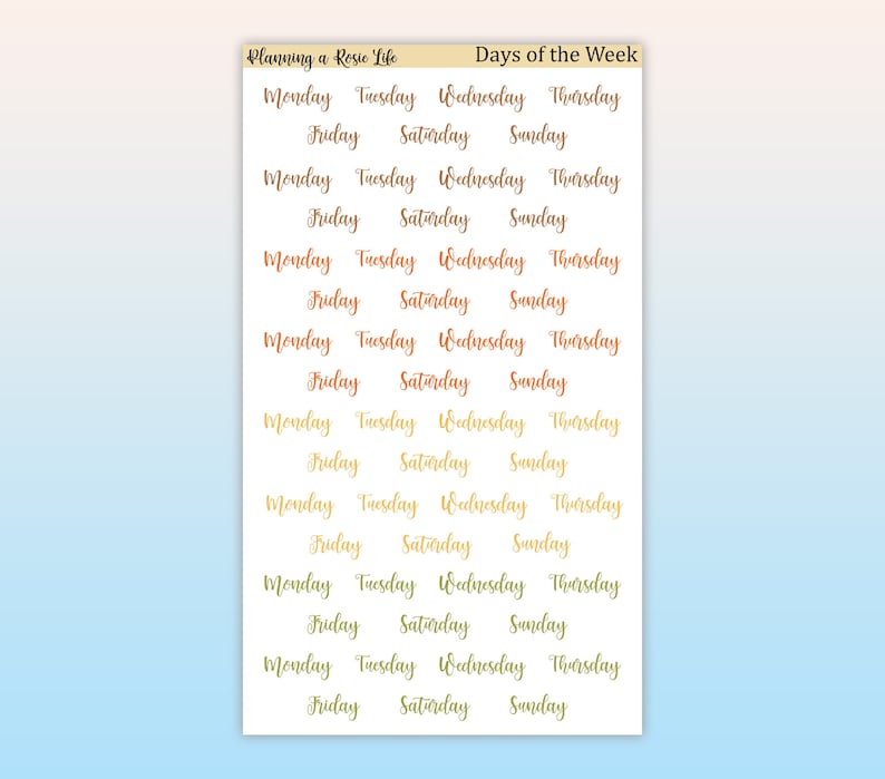 May include: A sheet of planner stickers with the days of the week written in a handwritten font. The stickers are in a gradient of orange and yellow.