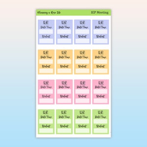 May include: A sheet of colorful stickers with blank spaces for writing "IEP Meeting" and "Date/Time" and "Student".