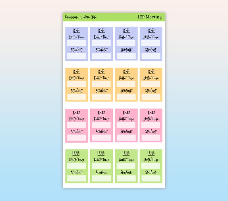 May include: A sheet of colorful stickers with blank spaces for writing "IEP Meeting" and "Date/Time" and "Student".