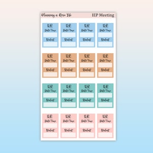 May include: A set of 16 printable stickers for planning IEP meetings. The stickers are in four different colors: light blue, peach, light green, and pink. Each sticker has a space for the date, time, LEA, and student name.