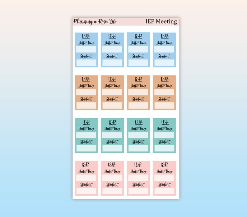 May include: A set of 16 printable stickers for planning IEP meetings. The stickers are in four different colors: light blue, peach, light green, and pink. Each sticker has a space for the date, time, LEA, and student name.