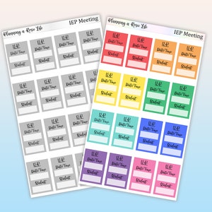 May include: A set of printable planner stickers with a rainbow color scheme. The stickers are labeled "IEP Meeting" and "Planning a Rosie Life". Each sticker has a space for "Date/Time" and "Student".