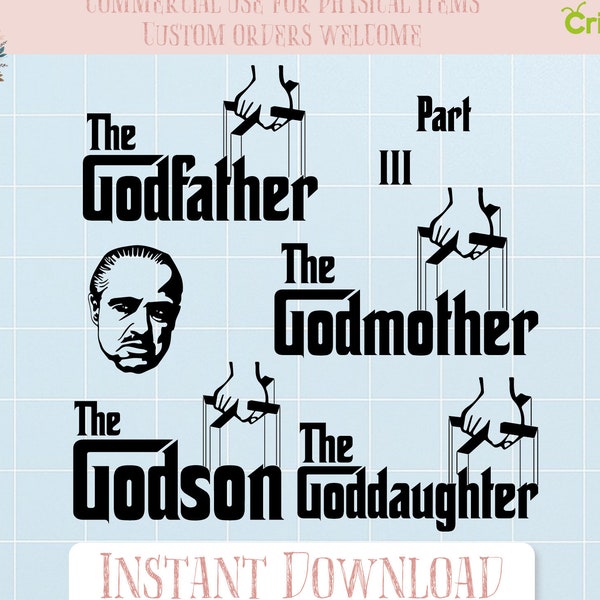 The Godfather SVG cut file for Cricut Design Space or Silhouette Studio includes Godmother, Goddaughter, Godson, Brando and Parts, PDF, EPS