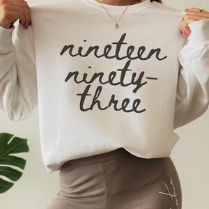 1993 Sweatshirt 30th Birthday Gift for Women, 30th Birthday Gift for Her, Birthday Year Sweater, Vintage 1993, Minimalist Pullover