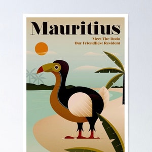 May include: A retro-style travel poster for Mauritius featuring a cartoon Dodo bird on a beach with palm trees and a bright orange sun. The text reads "Mauritius Meet The Dodo Our Friendliest Resident".