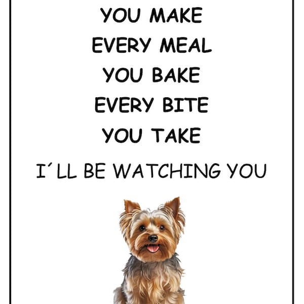 Yorkshire Terrier I’ll Be Watching You sign, Yorkie sign, Yorkie Plaque