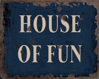 House of Fun metal Sign, House of Fun  sign, House of Fun Plaque. Retro wall sign,