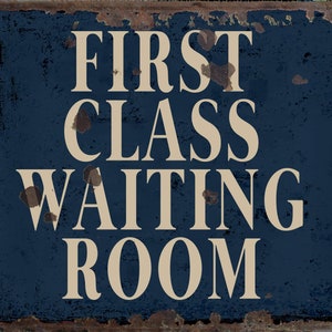 First Class Waiting Room Sign - Etsy