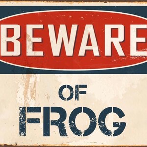 Beware of Frog sign, Frog sign, Frog Plaque