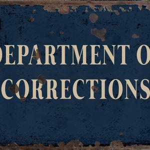 Department of Corrections  metal Sign, Jail sign, Prison Plaque. Retro wall sign,