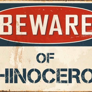 Beware of Rhinoceros metal sign, Rhinoceros  sign, Rhino Plaque