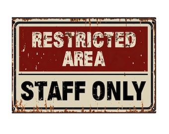Vintage look Restricted Area Staff Only Metal Sign, Staff Only plaque, Staff Only wall sign