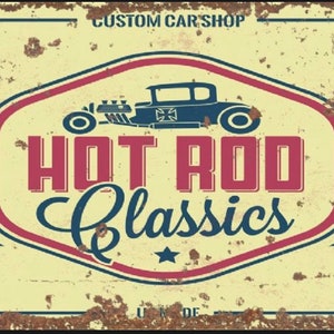 Vintage Hot Rod Classics  metal Sign, Garage sign, vintage sign. Retro wall sign, mechanic sign
