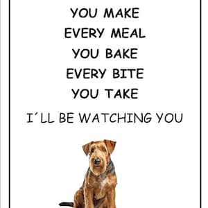 Airedale Terrier I’ll Be Watching You sign, Airedale Terrier  sign, Airedale Terrier  Plaque