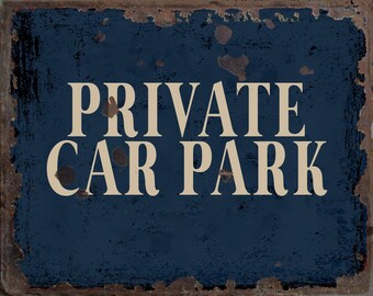 Vintage Private Car Park Sign, Private Car Park plaque, Private Car Park wall sign