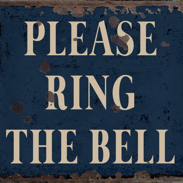 Please Ring The Bell metal Sign, Ring The Bell sign, Ring The Bell Plaque. Retro wall sign,