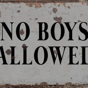 Vintage No Boys Allowed  Sign, No Boys  plaque, No Boys  wall sign