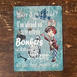 Alice in Wonderland Bonkers metal sign , Alice sign. Retro wall sign, wall art, retro wall art